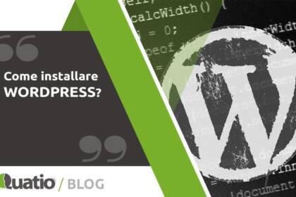 Come Installare WordPress. quatio web agency di torino Come Installare Wordpress. quatio web agency di torino